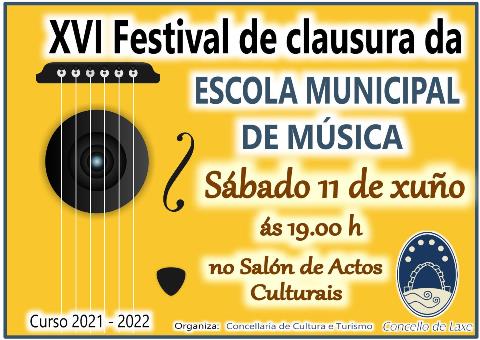 XVI FESTIVAL DE CLAUSURA DE LA ESCUELA MUNICIPAL DE MSICA